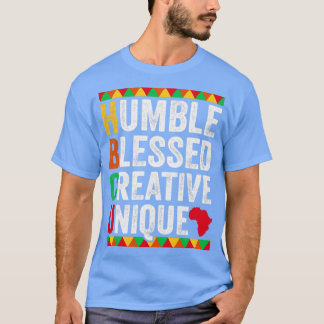 T-shirt Humble bienheureux Creative Unique Black History e