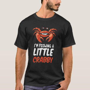 T-shirt Humeur De Crabby Pour La Jambe De Crabe