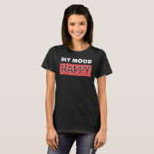 T-shirt Humeur Happy Sentiments Positifs Happines émotionn (Devant entier)