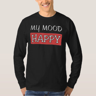 T-shirt Humeur Happy Sentiments Positifs Happiness P