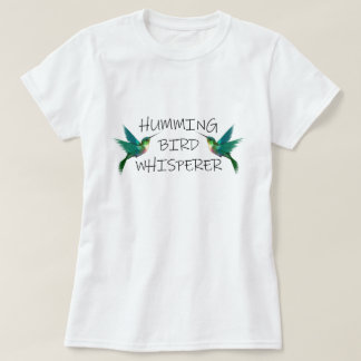 T-SHIRT HUMMING BIRD WHISPERER