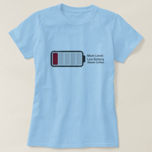 T-Shirt humoristique "Niveau de maman : batterie f