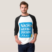 T-shirt Humorous "Nacho Average Person" Food Pun (Devant entier)