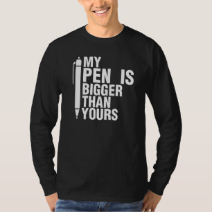 T-shirt Humour Adulte Mon Stylo Est Plus Gros Que Le Vôtre