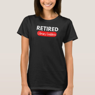 T-shirt Humour bibliothécaire à la retraite Déesse de bibl