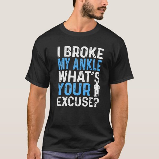 T-shirt Humour Broken Ankle Broken Ankle Survivor Warrior (Devant)
