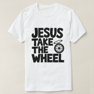 T-shirt Humour chrétien - Jésus prend la roue