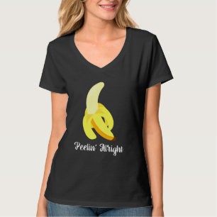 T-shirt Humour De Banane Dit Peelin Fruit Alright