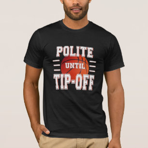 T-shirt Humour De Basket Polite Jusqu'Au Bout