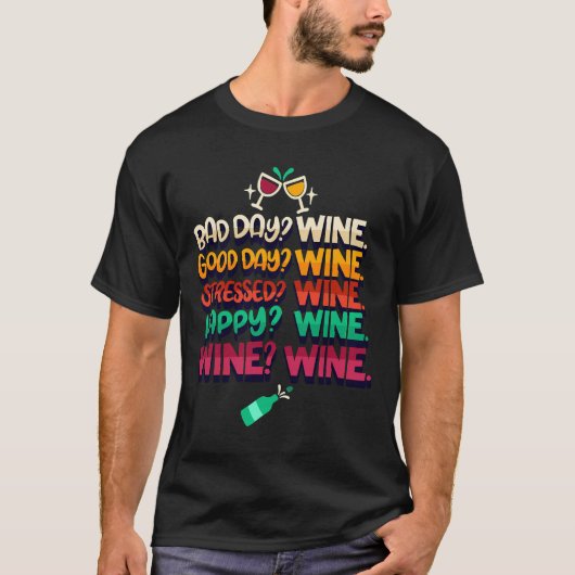 T-shirt Humour de boisson alcoolisée à vin (Devant)