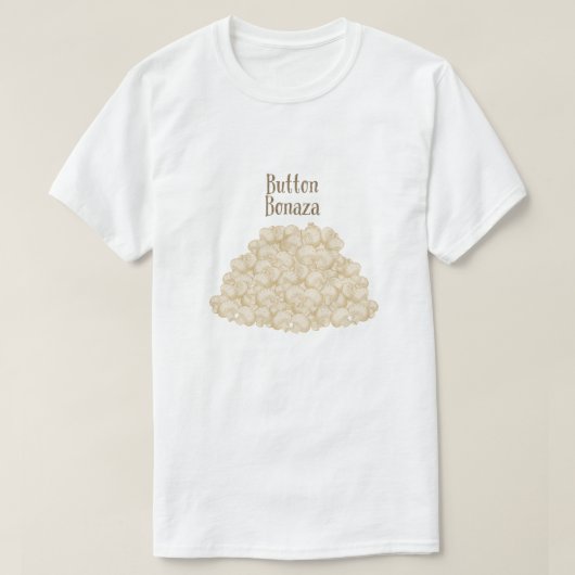 T-shirt Humour de champignons - Bouton Bonanza (Design devant)