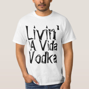 T-shirt Humour de fête en vivant la Vida Vodka
