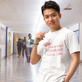 T-shirt Humour de flamant fabuleux