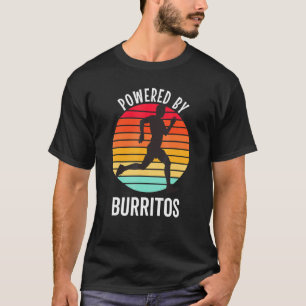 T-shirt Humour De Fonctionnement Alimenté Par Burritos Tra
