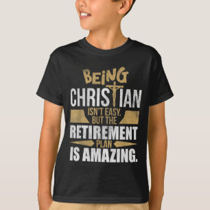 T-shirt Humour de la foi chrétienne Plan de retraite Ciel