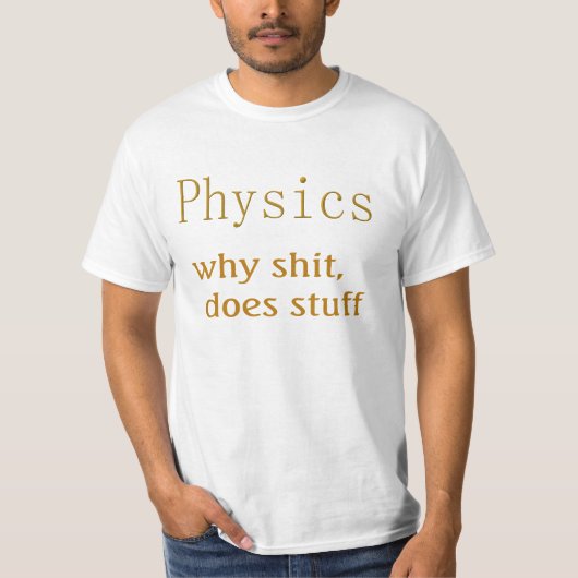 T-shirt humour de la physique (Devant)