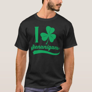 T-shirt Humour de la Saint Patrick I Love Shenanigans