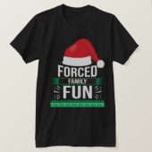 T-shirt Humour de Noël de fête de famille forcée (Design devant)