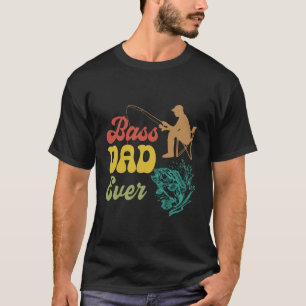 T-shirt Humour de pêche Bass Papa toujours