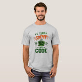 T-shirt Humour de programmeur informatique Je transforme l (Devant entier)
