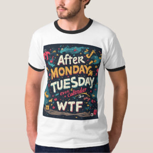 T-shirt Humour drôle de semaine de travail après lundi mar