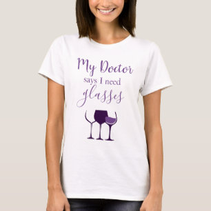 T-shirt Humour du vin Mon docteur dit que j'ai besoin de l