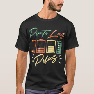 T-shirt Humour espagnol - Ponte Las Pilas