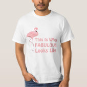 T-shirt Humour Flamant rose fabuleux (Devant)