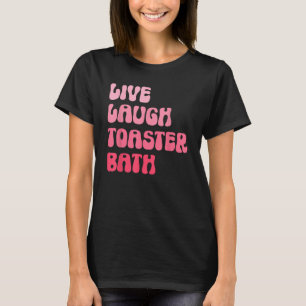 T-shirt Humour foncé Dit Live Rire Bain Grille Super