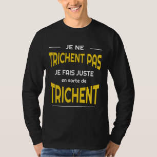 T-shirt Humour Mauvais joueur tricheur