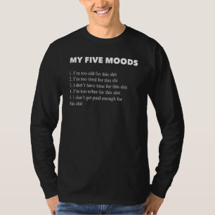 T-shirt Humour My Five Moods Introvertit Gag Dit Tee