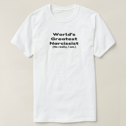 T-shirt Humour narcissique le plus grand du monde (Design devant)