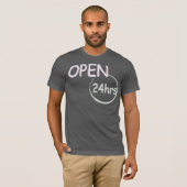 T-shirt Humour ouvert 24h/24 (Devant entier)