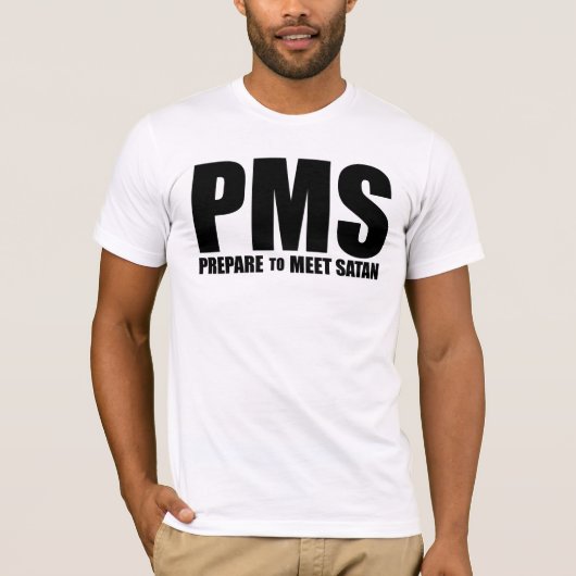 T-shirt Humour PMS (Devant)