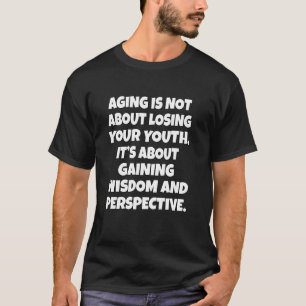 T-shirt Humour pour personnes âgées Le vieillissement n'es