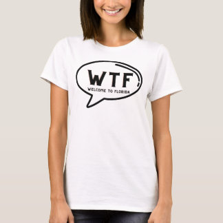 T-shirt Humour WTF Bienvenue En Floride Funny Gag
