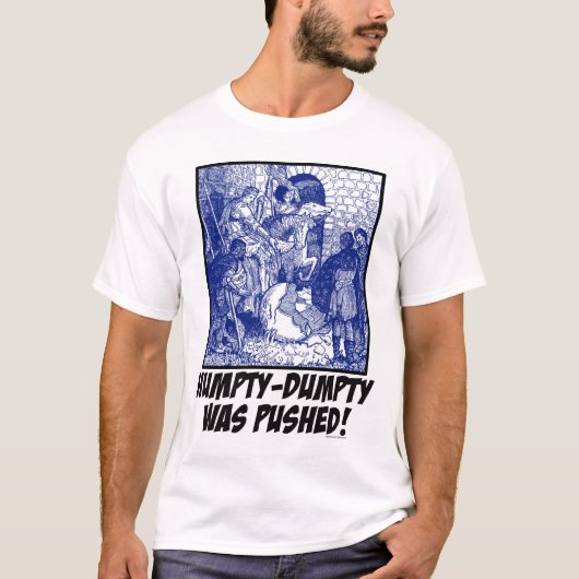 T-shirt Humpty-Dumpty a été poussé ! (Devant)