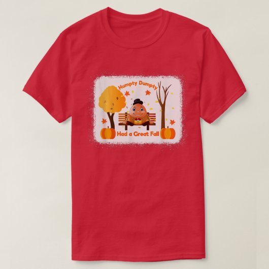 T-shirt Humpty Dumpty a eu une grande automne Thanksgiving (Design devant)