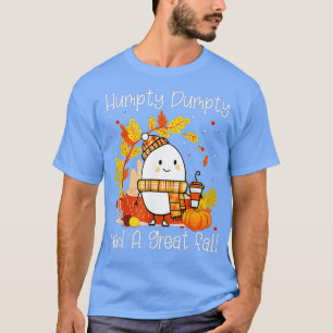 T-shirt Humpty Dumpty A Eu Une Grande Chute Heureuse Autom
