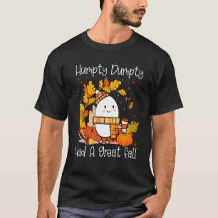 T-shirt Humpty Dumpty A Fait Une Grande Chute Bonne Chute