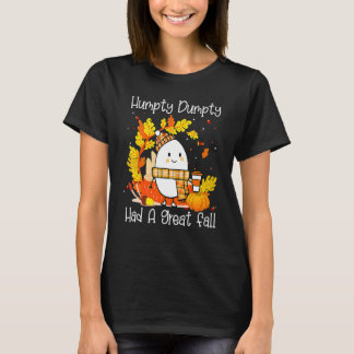 T-shirt Humpty Dumpty Had A Great Fall Happy Fall Y'all Th