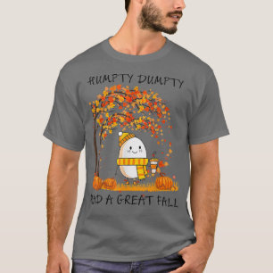 T-shirt Humpty Dumpty Had A Great Fall Thanksgiving Autumn