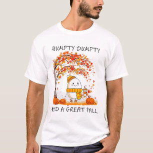 T-shirt Humpty Dumpty Had A Great Fall Thanksgiving Autumn