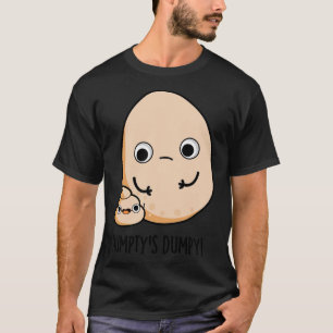 T-shirt Humptys Dumpy Funny Egg Poop Pun