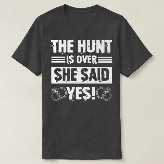 T-shirt Hunt Is Over She Said Funny Groomsmen Bachelor Par (Design devant)