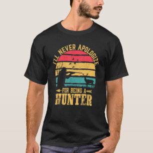 T-shirt Hunter Tee Je Ne M'Excuse Jamais D'Être Un Chasseu