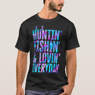 T-shirt Huntin Fishin and Lovin Quotidien Chasse Pêche L