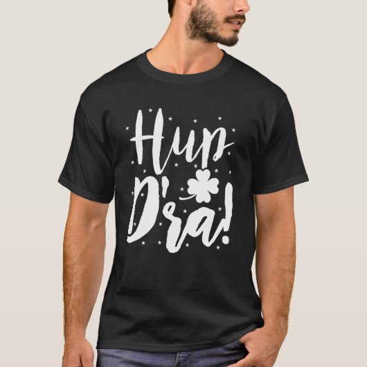 T-shirt Hup D ra Irish Ireland Expression St patrick Drin (Devant)