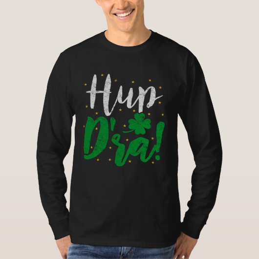 T-shirt Hup D'ra Irish Ireland Expression St Patricks Drin (Devant)