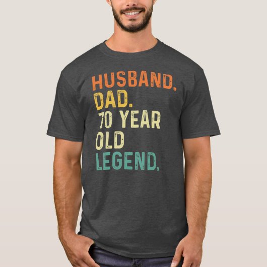 T-shirt Husband dad 70 year old legend 70th birthday (Devant)